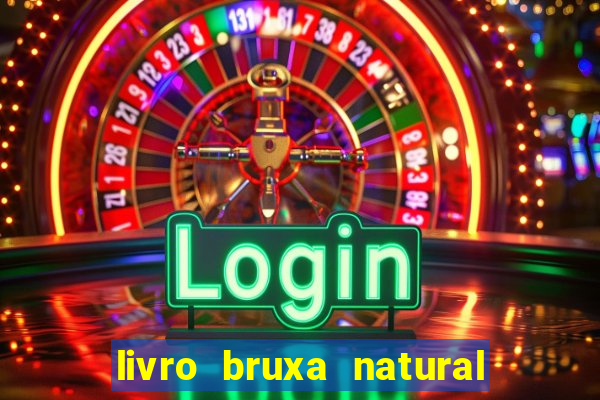 livro bruxa natural pdf gratis